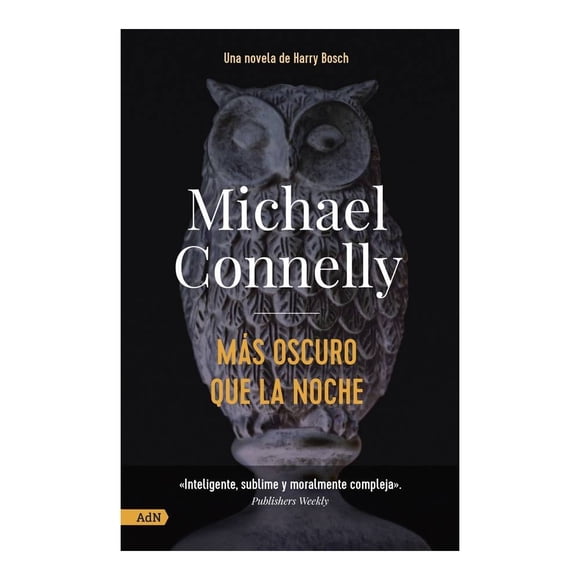 Más Oscuro que la Noche Alianza de Novelas Michael Connelly