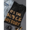 thumbnail image 3 of It's The Black History For Me T-Shirt Women -Smartprints Designs, Female 3X-Large, 3 of 4