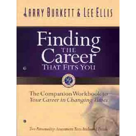 Pre-Owned Finding the Career That Fits You: The Companion Workbook to Your Career in Changing Times (Paperback) 0802425224 9780802425225