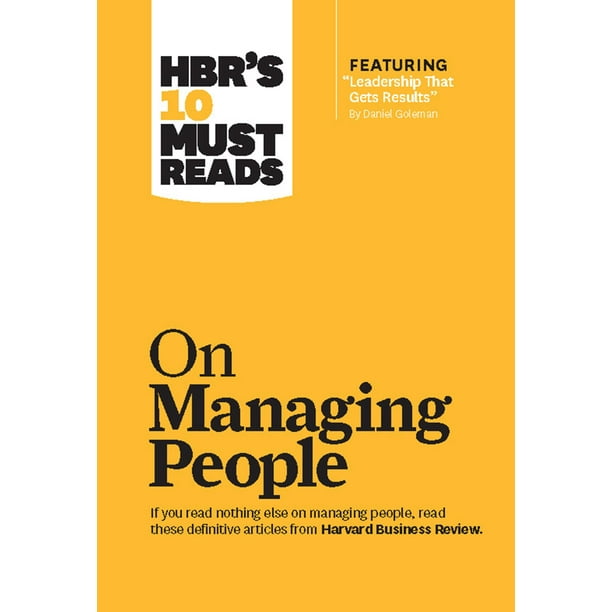 HBR's 10 Must Reads Hbr's 10 Must Reads on Managing People (with