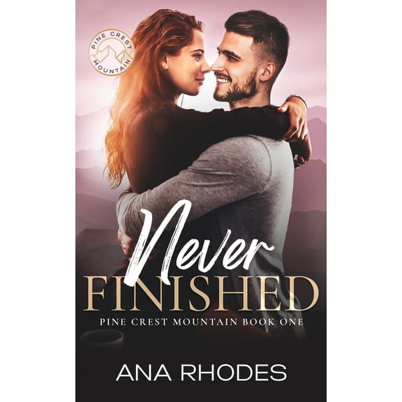 Pre-Owned Never Finished: A small town friends to lovers romance (Paperback) 1964214017 9781964214016