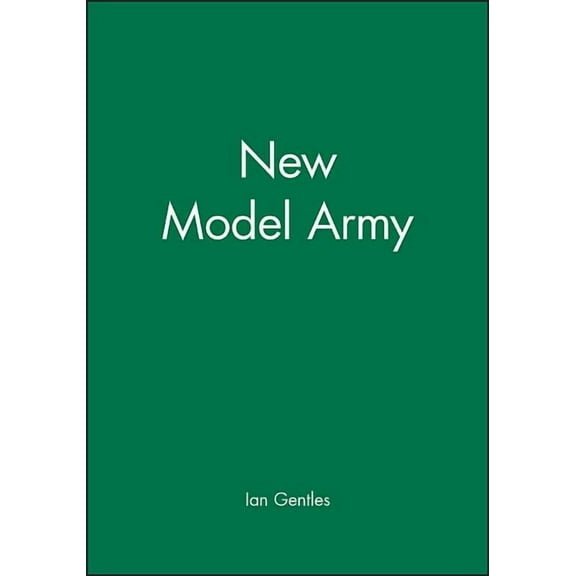 The New Model Army: In England, Ireland and Scotland, 1645 - 1653, (Paperback)