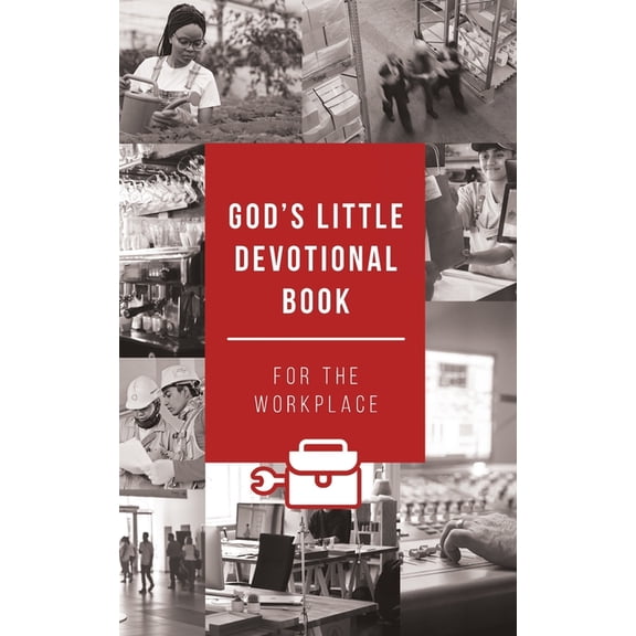 God's Little Devotional Book God's Little Devotional Book for the Workplace, (Paperback)