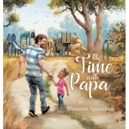 My Time With Papa (Hardcover)