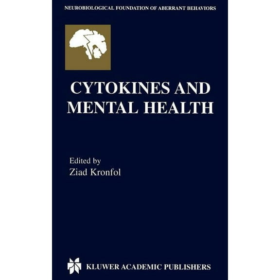 Neurobiological Foundation of Aberrant B Cytokines and Mental Health, Book 7, (Hardcover)