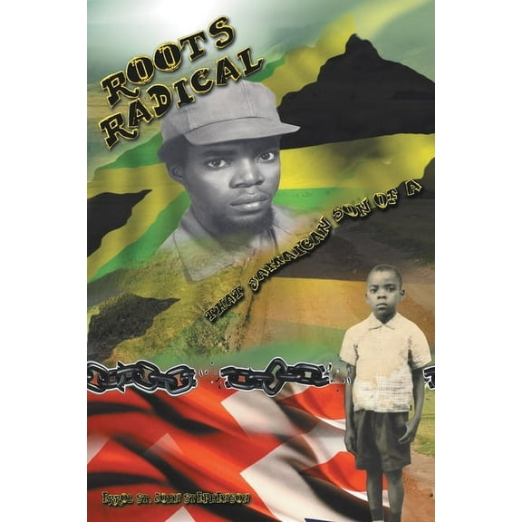 Roots Radical: That Jamaican Son of a ... (Paperback)