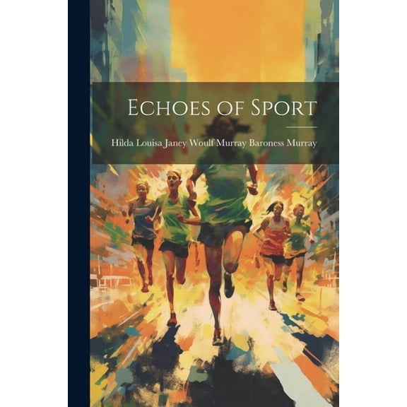 Echoes of Sport (Paperback)