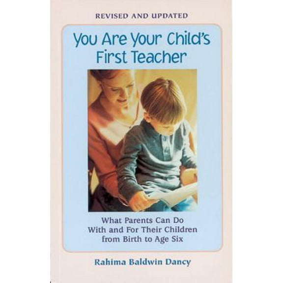 Pre-Owned You Are Your Child's First Teacher: What Parents Can Do With and For Their Chlldren from Birth to Age Six (Paperback) 0890879672 9780890879672