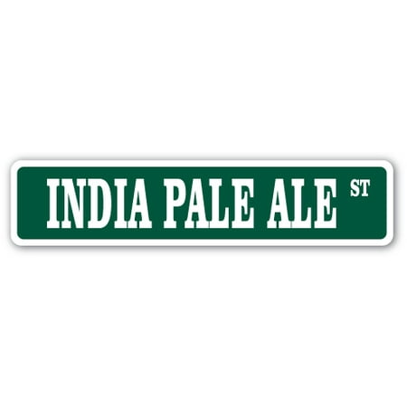 INDIA PALE ALE Aluminum Street Sign drink drinker beer bar happy | Indoor/Outdoor |  24