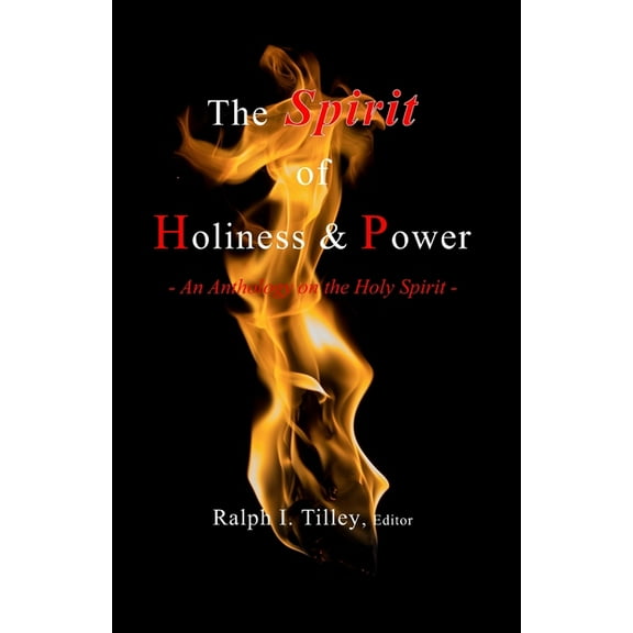 The Spirit of Holiness & Power (Paperback)