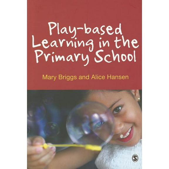 Play-based Learning in the Primary School, (Paperback)