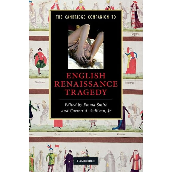 Cambridge Companions to Literature The Cambridge Companion to English Renaissance Tragedy, (Hardcover)