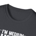 thumbnail image 3 of Novelty I'm Medium Ghetto Laughter Sarcasm Sarcastic Ridicule Hilarious Derision Playfulness Derision Chuckle Unisex Softstyle T-Shirt, 3 of 4