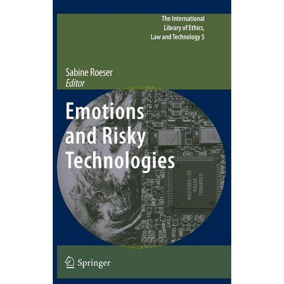 International Library of Ethics, Law and Emotions and Risky Technologies, Book 5, (Hardcover)