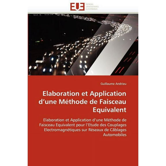 Omn.Univ.Europ.: Elaboration Et Application d''une Méthode de Faisceau Equivalent (Paperback)