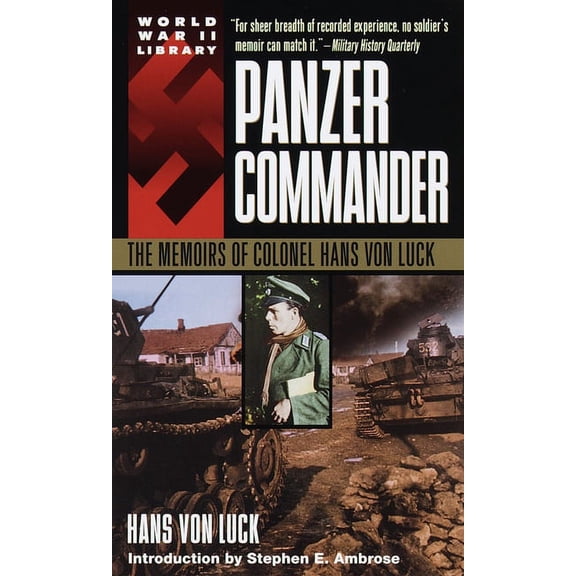 World War II Libary Panzer Commander: The Memoirs of Colonel Hans Von Luck, (Paperback)