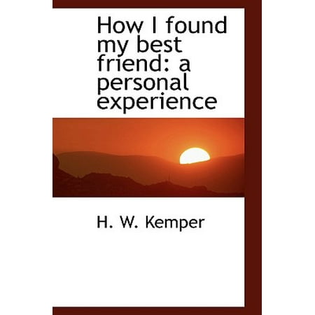 How I Found My Best Friend : A Personal