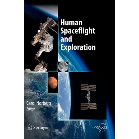 Springer Praxis Books Human Spaceflight and Exploration (Hardcover)