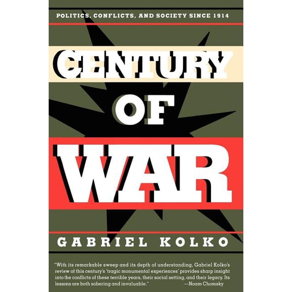 Century of War: Politics, Conflicts, and Society Since 1914, (Paperback)