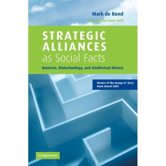 Strategic Alliances as Social Facts: Business, Biotechnology, and Intellectual History, (Hardcover)