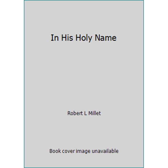 Pre-Owned In His Holy Name (Hardcover) 0884946770 9780884946779