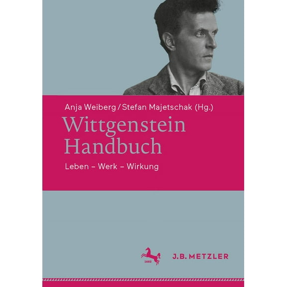 Wittgenstein-Handbuch: Leben - Werk - Wirkung, (Hardcover)