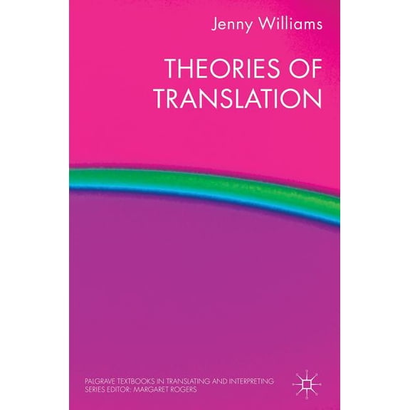 Palgrave Studies in Translating and Inte Theories of Translation, (Hardcover)