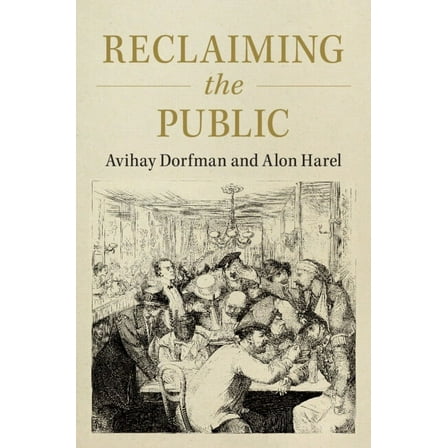 Reclaiming the Public, (Hardcover)