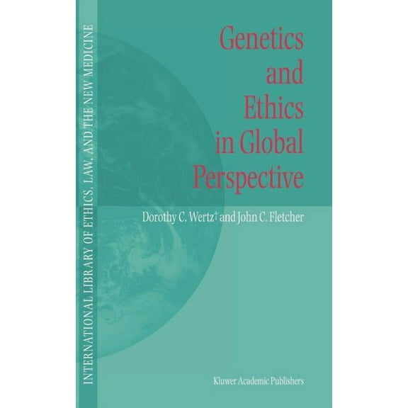 International Library of Ethics, Law, an Genetics and Ethics in Global Perspective, Book 17, (Hardcover)