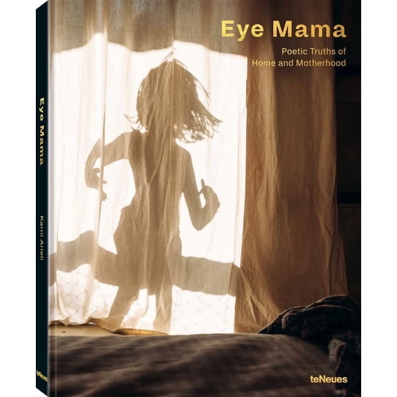 Eye Mama: Poetic Truths of Home and Motherhood, (Hardcover)
