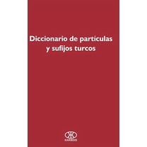 Diccionario de partículas y sufijos turcos, (Hardcover)