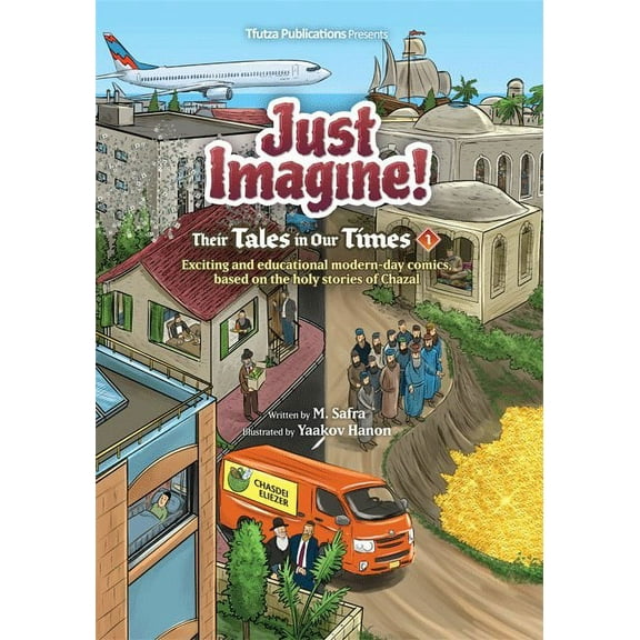 Just Imagine! Their Tales in Our Times Volume 1 [Hardcover]