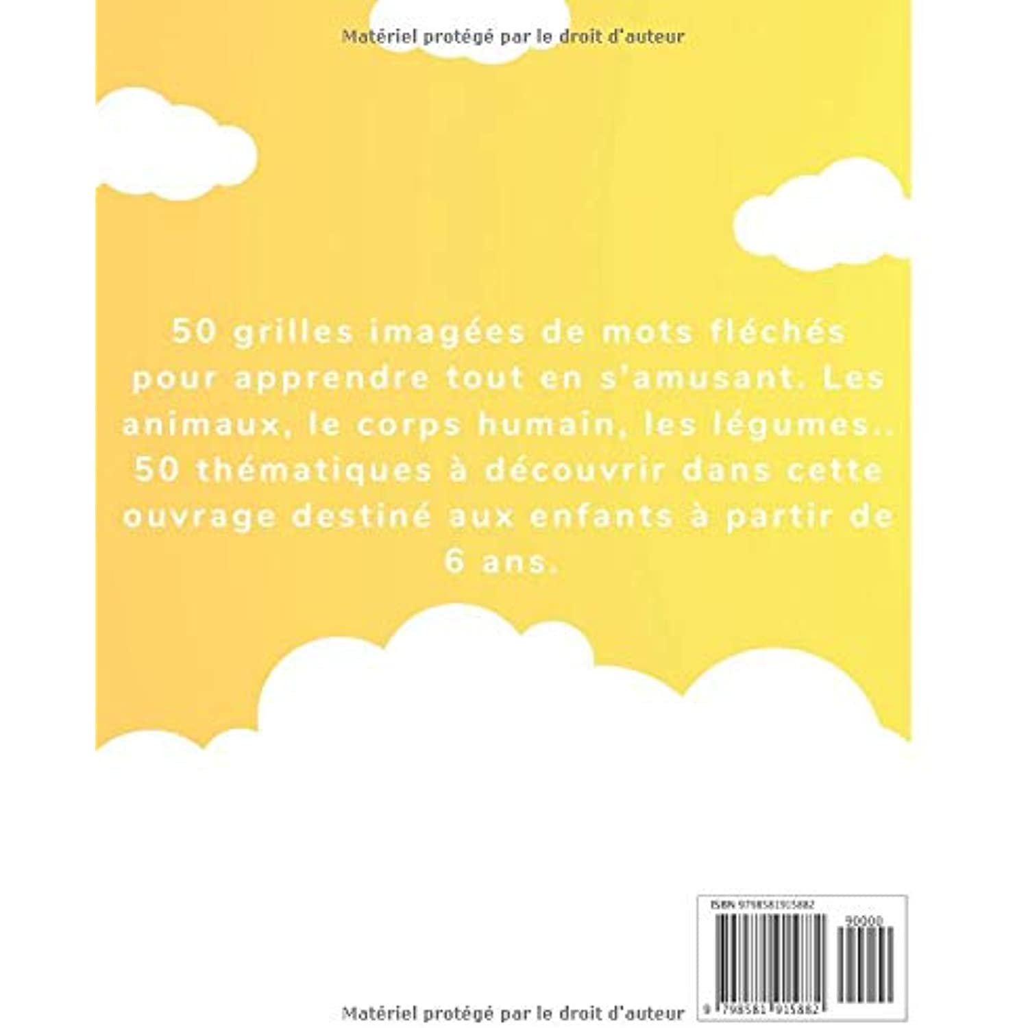 Mots fléchés: 50 grilles de mots fléchés en couleur Junior 6-8 ans, 50 thématiques variées : légumes, fruits, corps humain, couleur.. pour apprendre ...