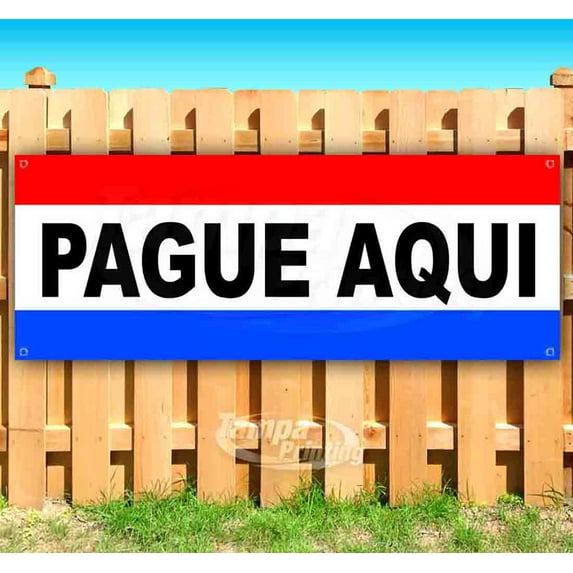 Pague Aqui 13 oz Vinyl Banner With Metal Grommets