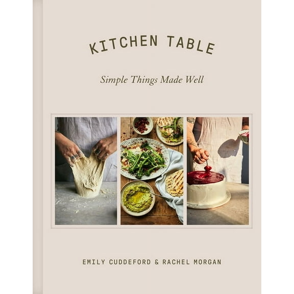Kitchen Table: Simple Things Made Well, (Hardcover)
