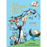The Cat in the Hat's Learning Library: Fine Feathered Friends: All About Birds (Hardcover)