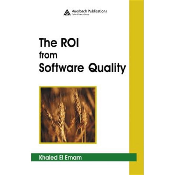 Pre-Owned The Roi from Software Quality (Hardcover) 0849332982 9780849332982