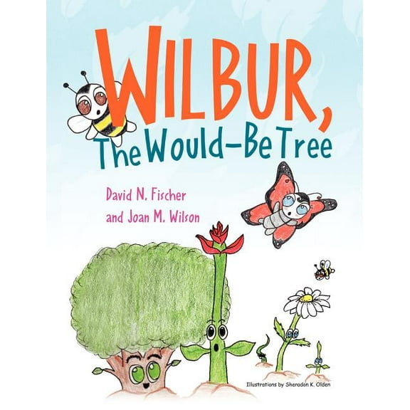 Wilbur, the Would Be Tree