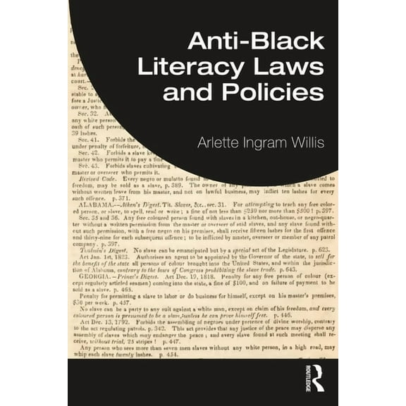 Anti-Black Literacy Laws and Policies, (Paperback)