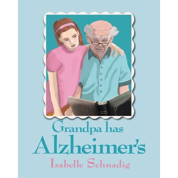 Grandpa has Alzheimer's, (Paperback)