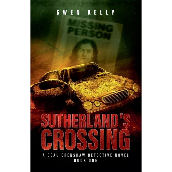 1 Sutherland's Crossing - A Beau Crenshaw Detective Novel, Book 1, (Paperback)