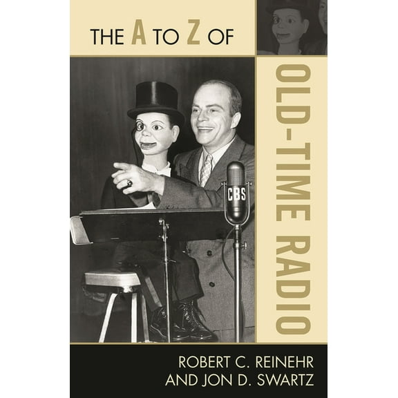 A to Z Guides The A to Z of Old Time Radio, Book 188, (Paperback)