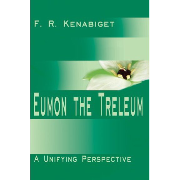 Eumon the Treleum: A Unifying Perspective (Hardcover)
