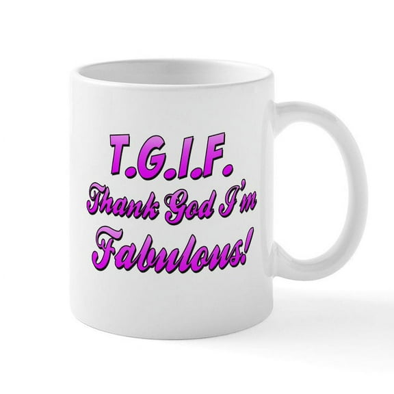 CafePress - Thank God I'm Fabulous Mug - 11 oz Ceramic Mug - Novelty Coffee Tea Cup