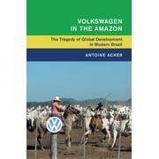 Global and International History: Volkswagen in the Amazon (Paperback)