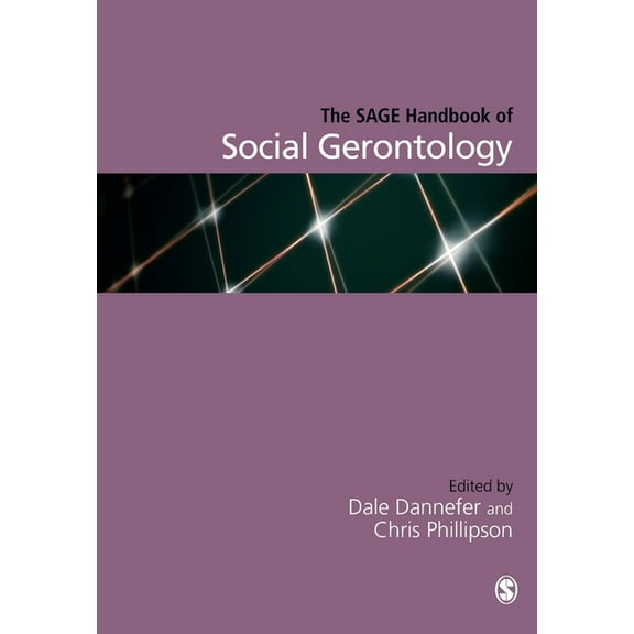 The SAGE Handbook of Social Gerontology, (Paperback)