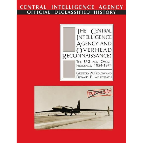 The Central Intelligence Agency and Overhead Reconnaissance (Paperback)
