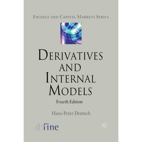 Finance and Capital Markets Derivatives and Internal Models, (Paperback)