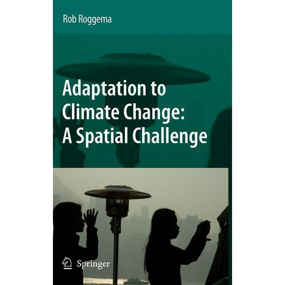 Adaptation to Climate Change: A Spatial Challenge, (Hardcover)
