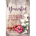 thumbnail image 2 of Pre-Owned Nourished: The Plant-Based Path to Health and Happiness (Paperback) 1633534774 9781633534773, 2 of 2